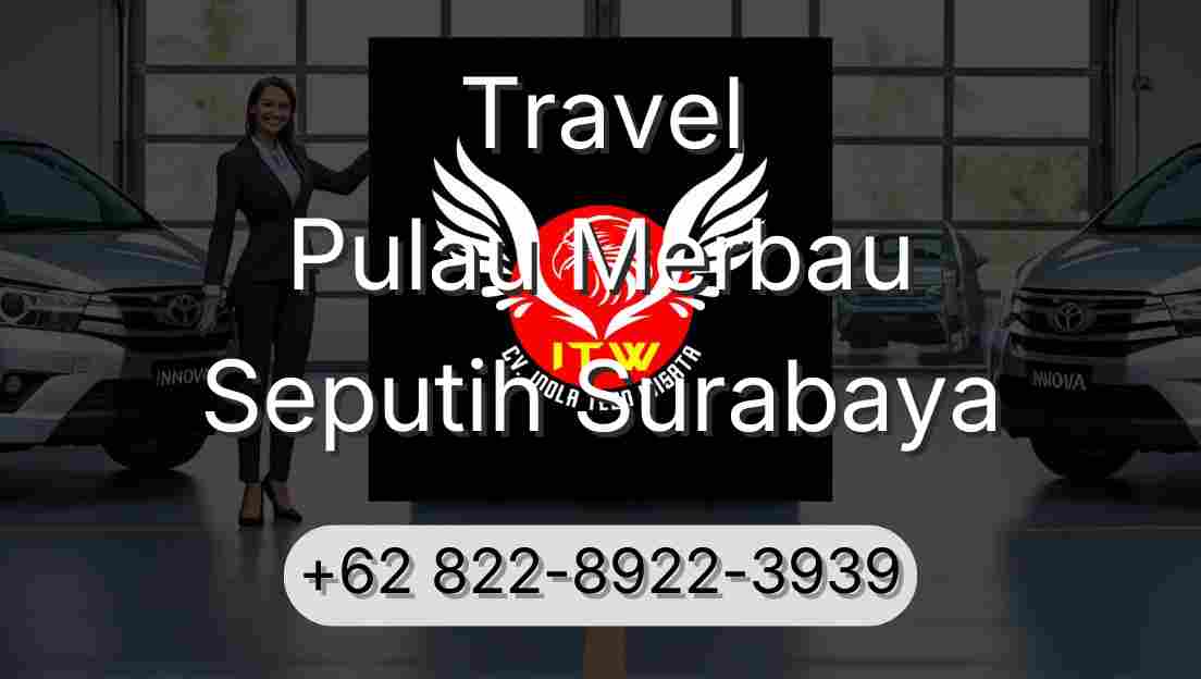 Travel Pulau Merbau Seputih Surabaya