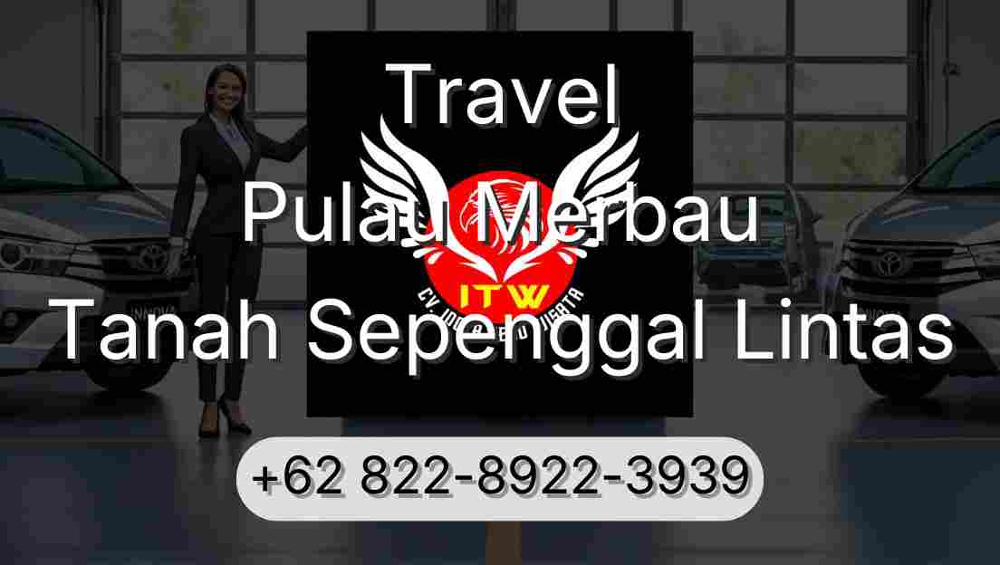 Travel Pulau Merbau Tanah Sepenggal Lintas