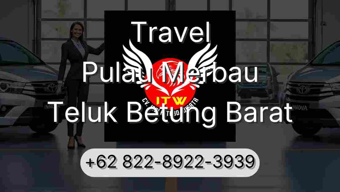 Travel Pulau Merbau Teluk Betung Barat