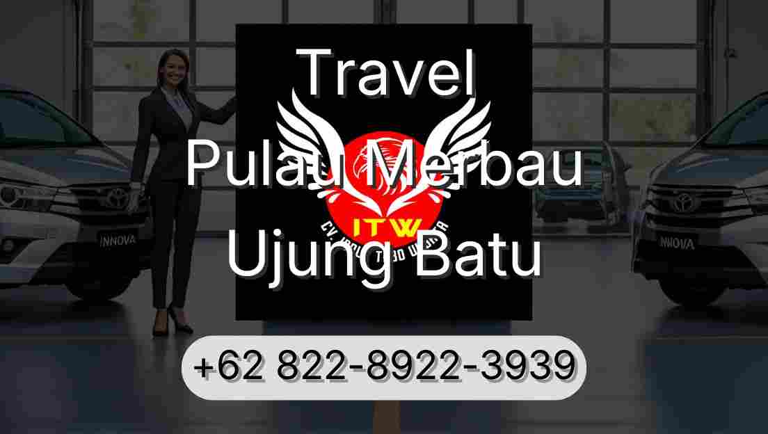 Travel Pulau Merbau Ujung Batu