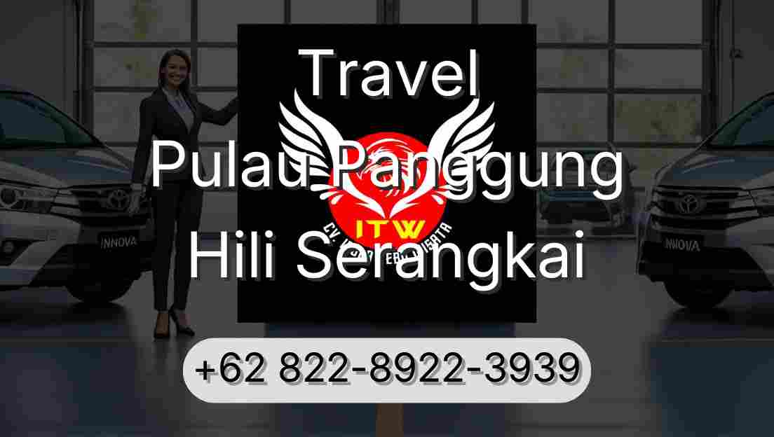 Travel Pulau Panggung Hili Serangkai