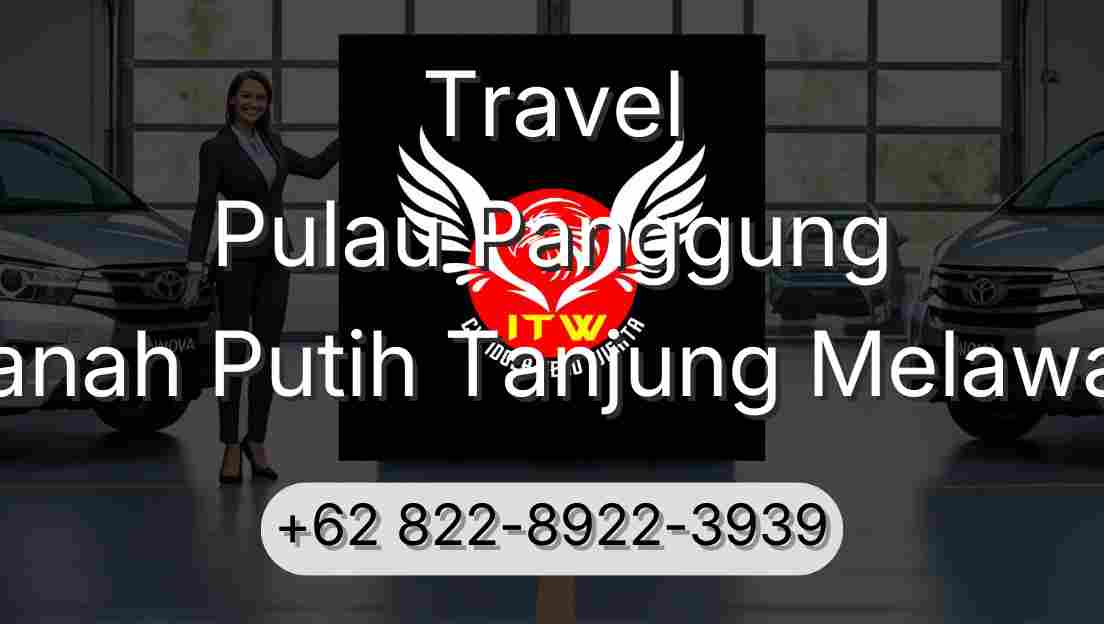 Travel Pulau Panggung Tanah Putih Tanjung Melawan