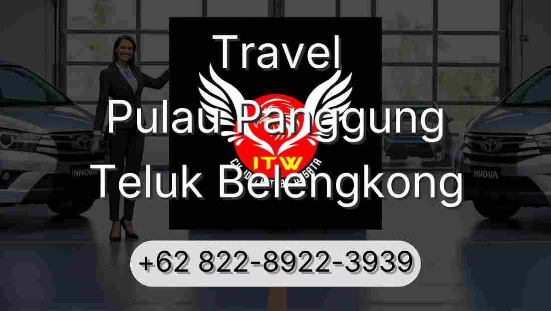Travel Pulau Panggung Teluk Belengkong