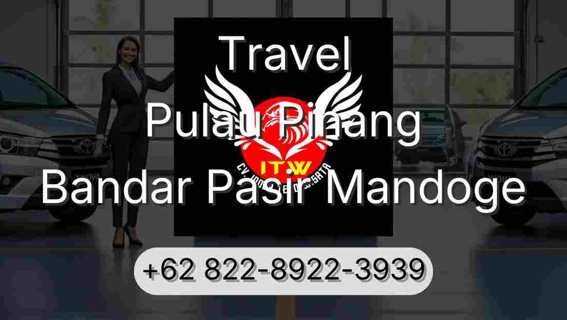 Travel Pulau Pinang Bandar Pasir Mandoge