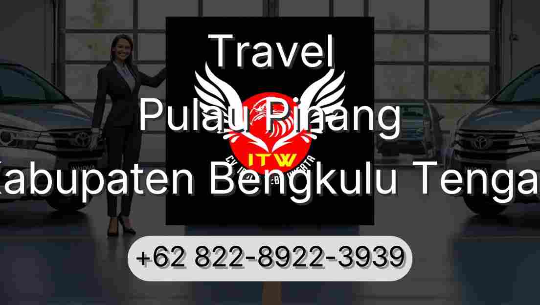 Travel Pulau Pinang Kabupaten Bengkulu Tengah