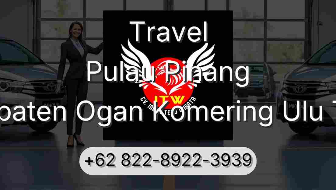 Travel Pulau Pinang Kabupaten Ogan Komering Ulu Timur