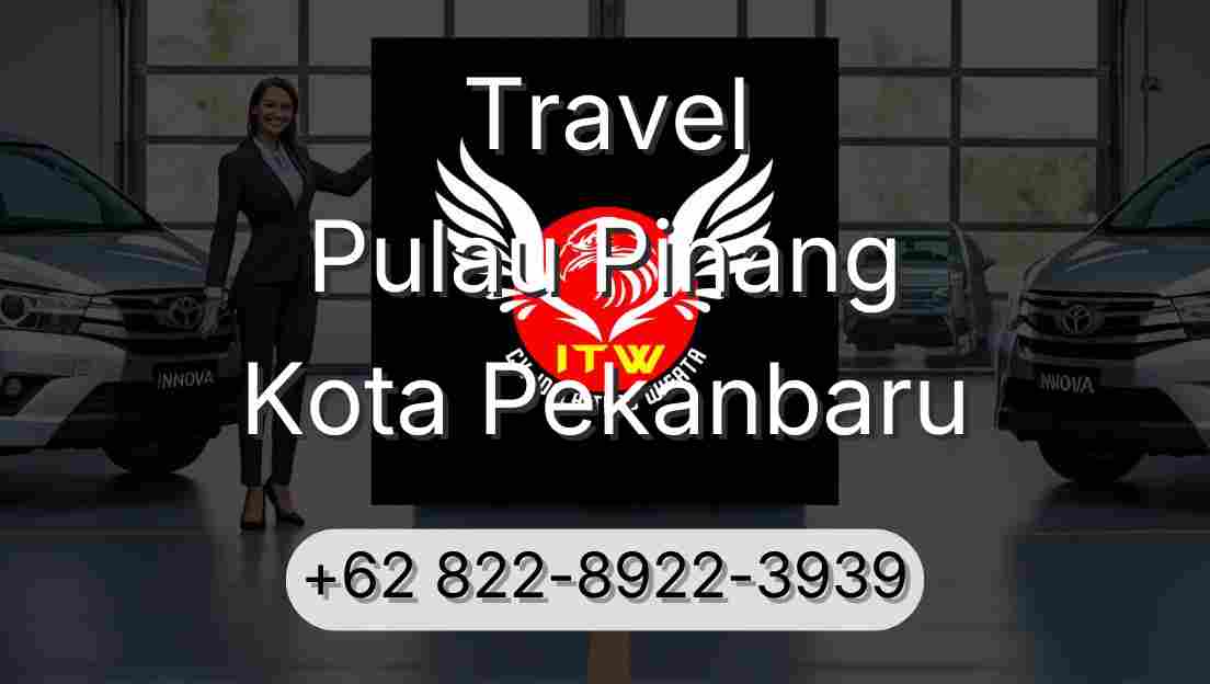 Travel Pulau Pinang Kota Pekanbaru
