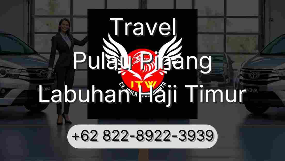 Travel Pulau Pinang Labuhan Haji Timur