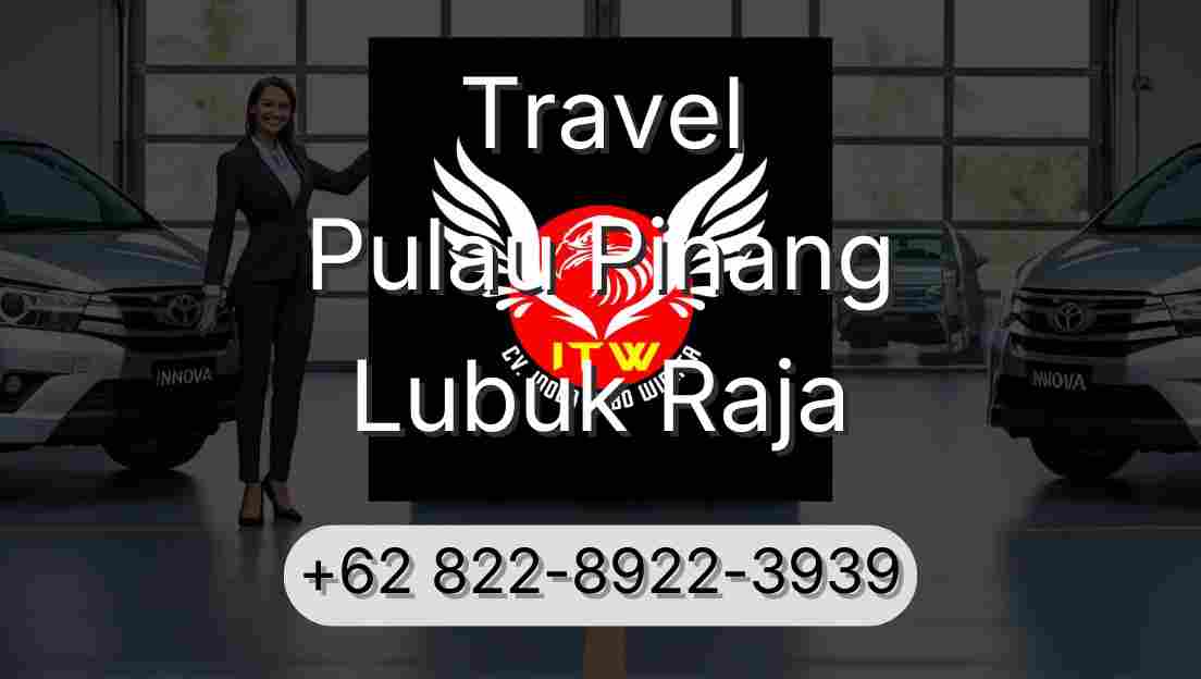 Travel Pulau Pinang Lubuk Raja
