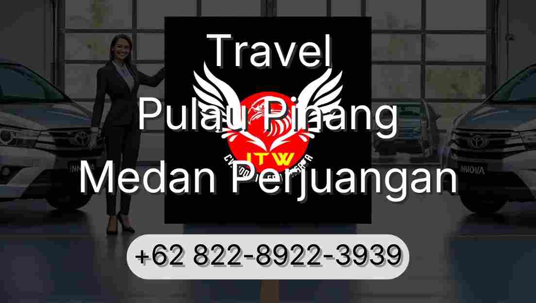 Travel Pulau Pinang Medan Perjuangan