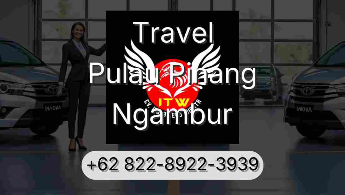 Travel Pulau Pinang Ngambur