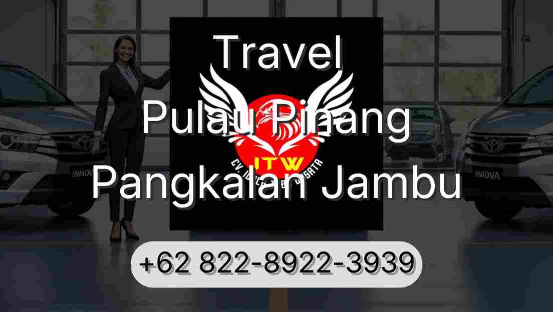 Travel Pulau Pinang Pangkalan Jambu
