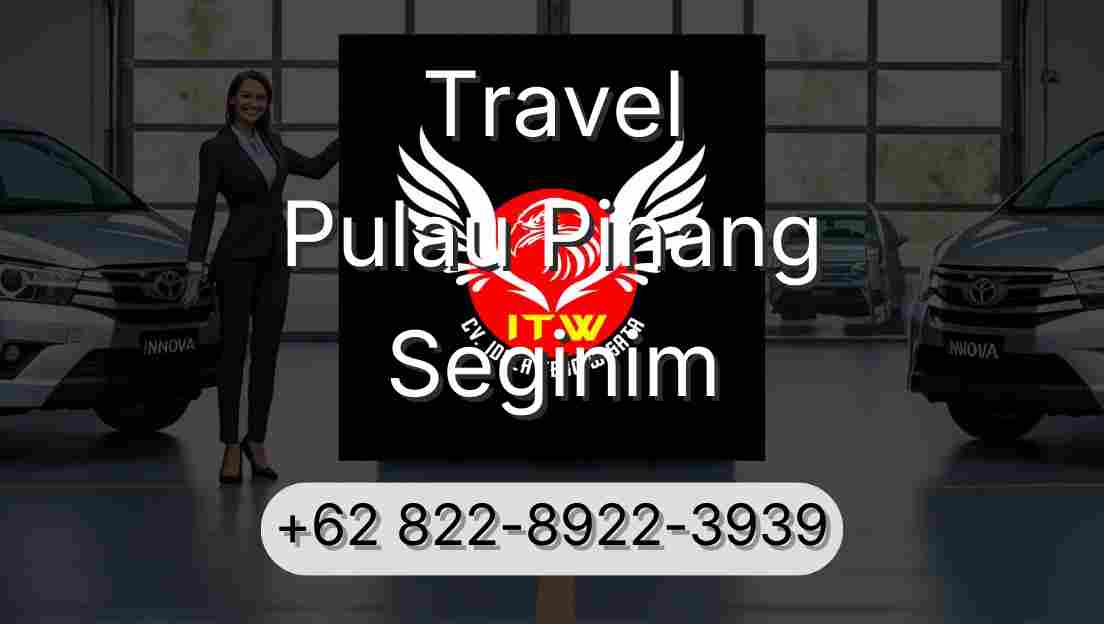 Travel Pulau Pinang Seginim