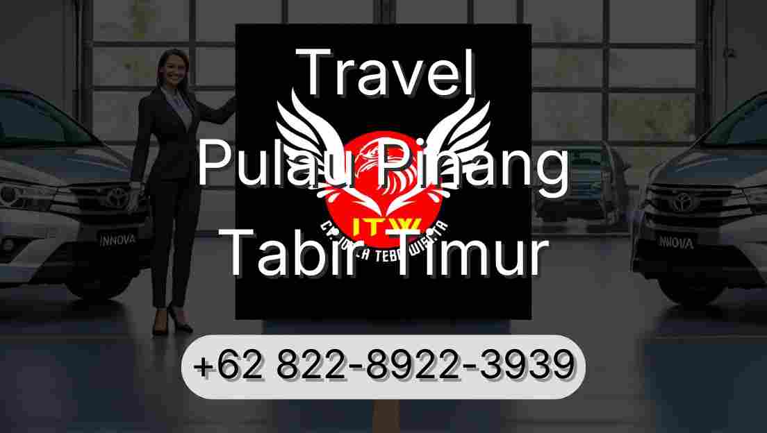 Travel Pulau Pinang Tabir Timur