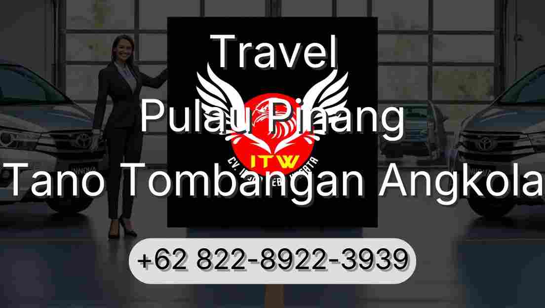 Travel Pulau Pinang Tano Tombangan Angkola