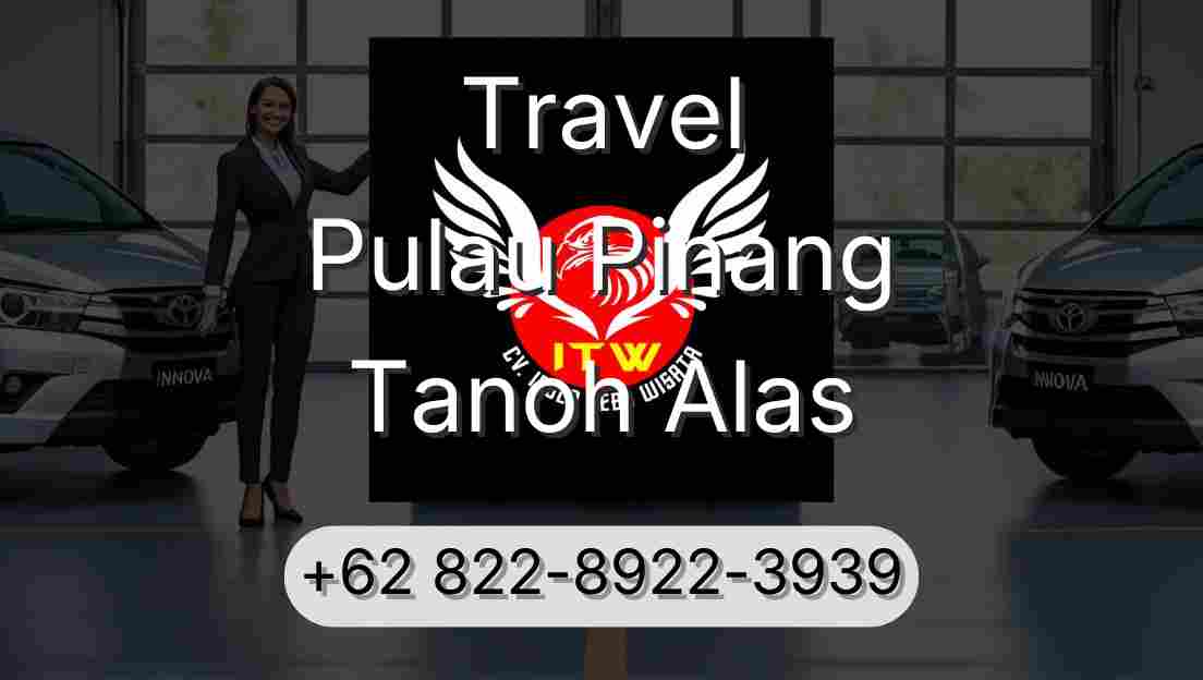 Travel Pulau Pinang Tanoh Alas