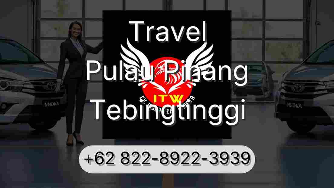 Travel Pulau Pinang Tebingtinggi
