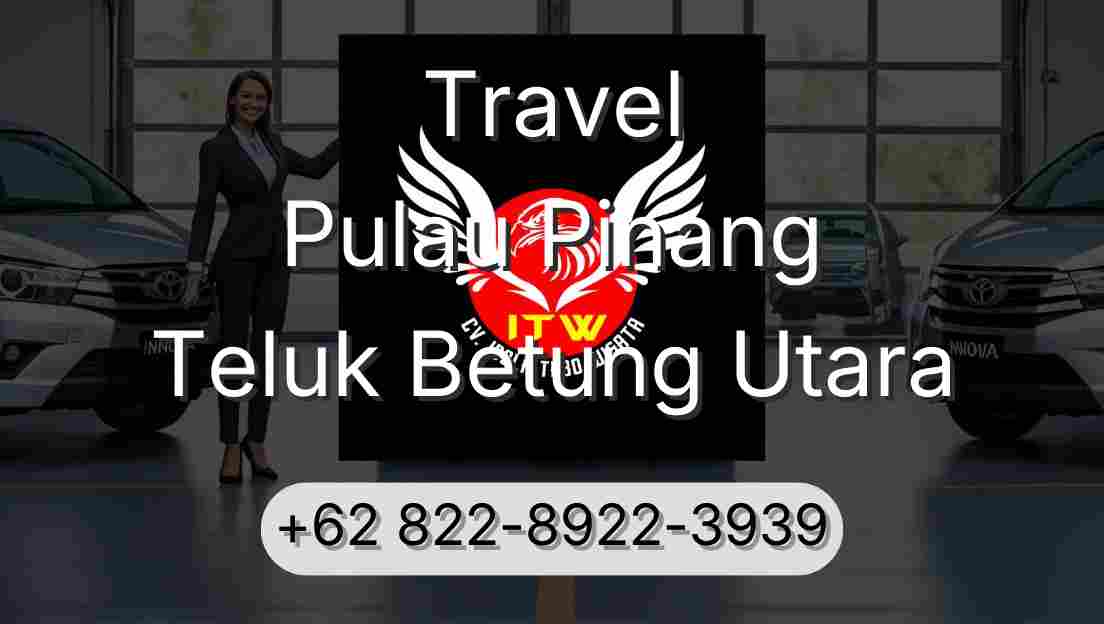 Travel Pulau Pinang Teluk Betung Utara