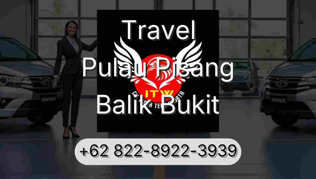 Travel Pulau Pisang Balik Bukit