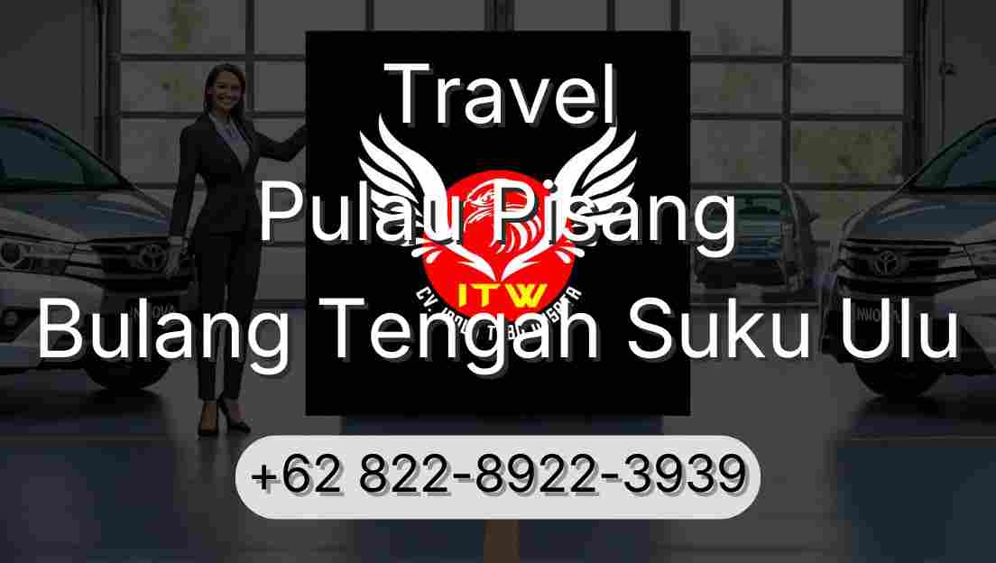 Travel Pulau Pisang Bulang Tengah Suku Ulu