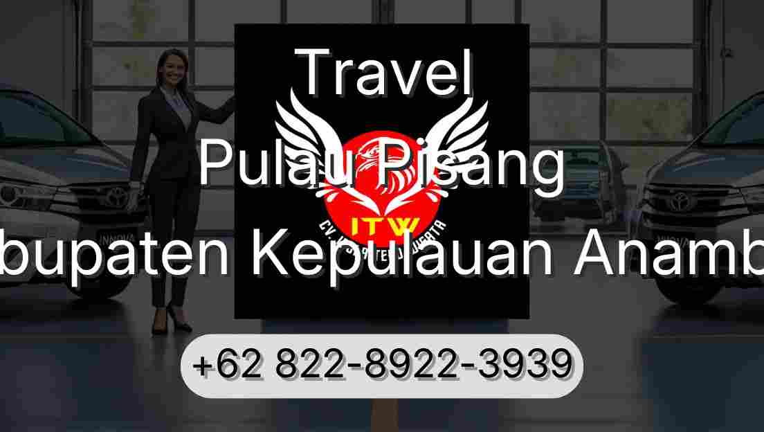 Travel Pulau Pisang Kabupaten Kepulauan Anambas