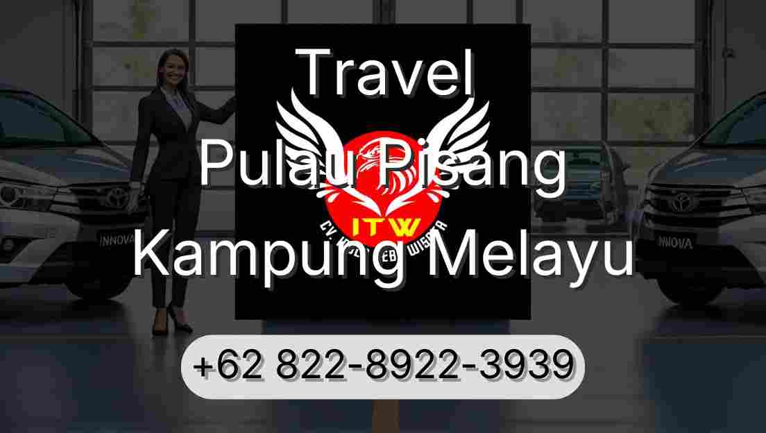 Travel Pulau Pisang Kampung Melayu