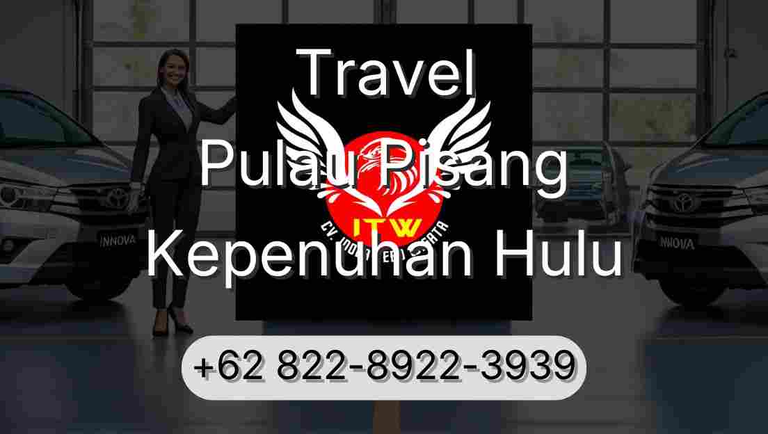 Travel Pulau Pisang Kepenuhan Hulu