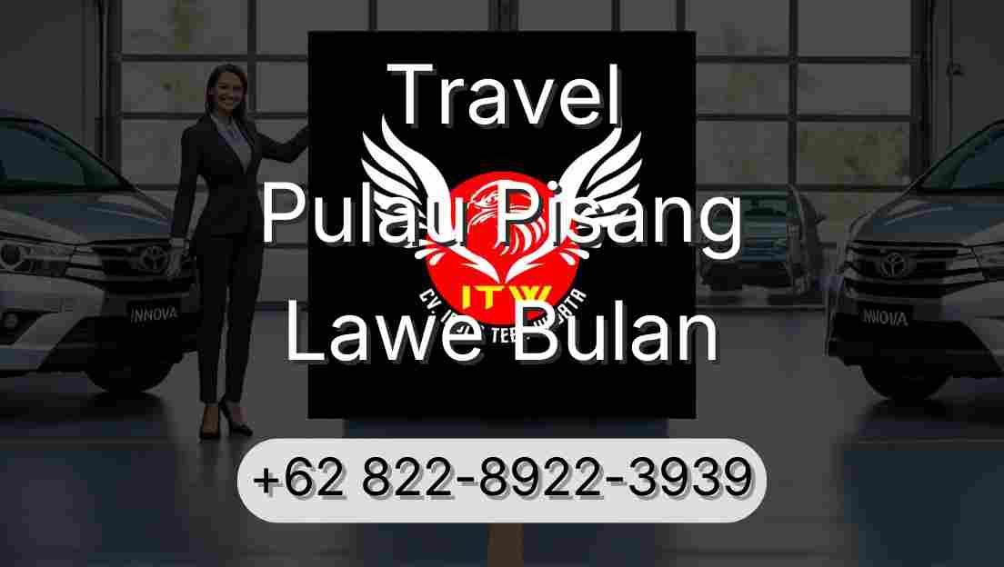 Travel Pulau Pisang Lawe Bulan
