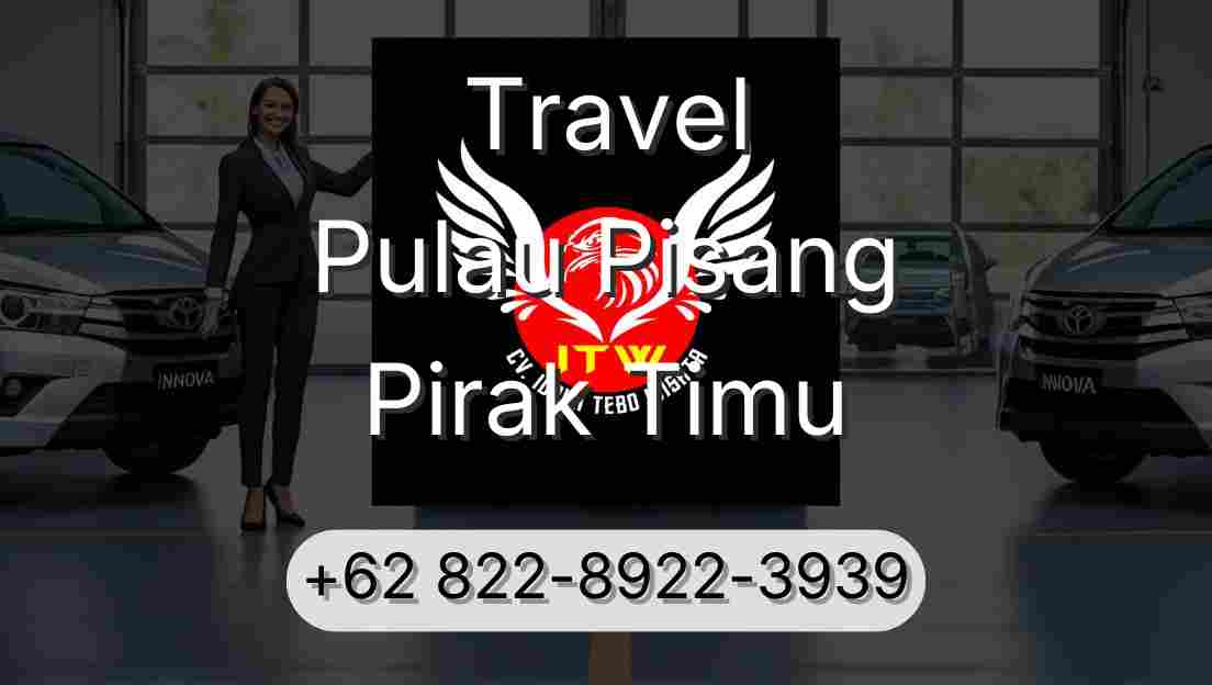 Travel Pulau Pisang Pirak Timu