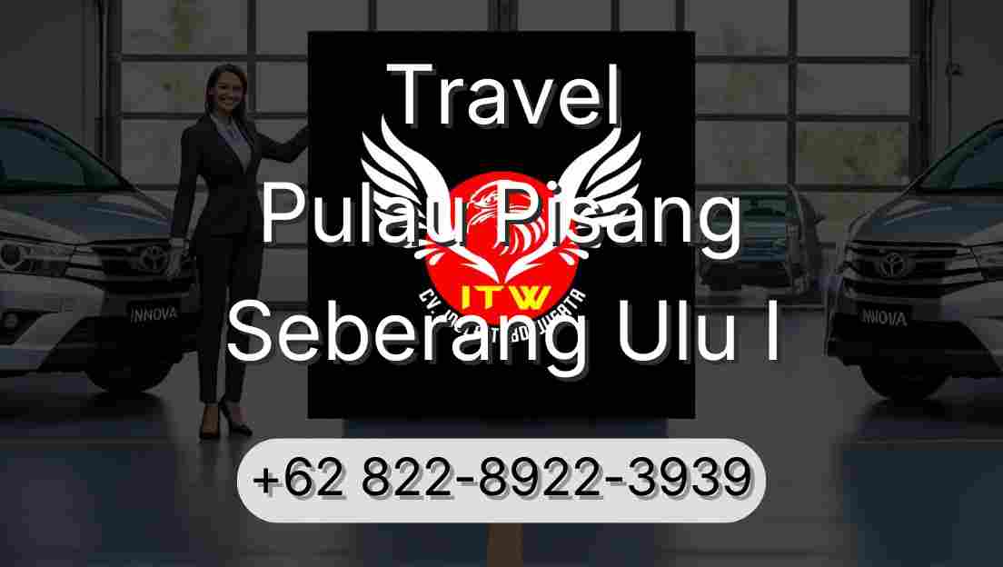 Travel Pulau Pisang Seberang Ulu I