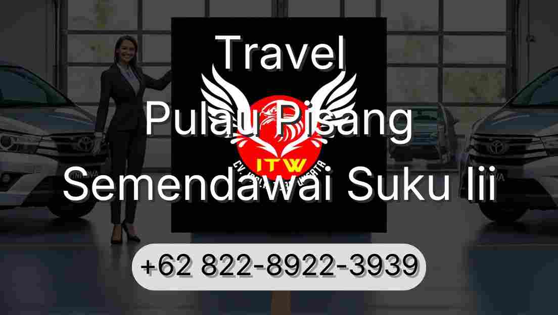 Travel Pulau Pisang Semendawai Suku Iii