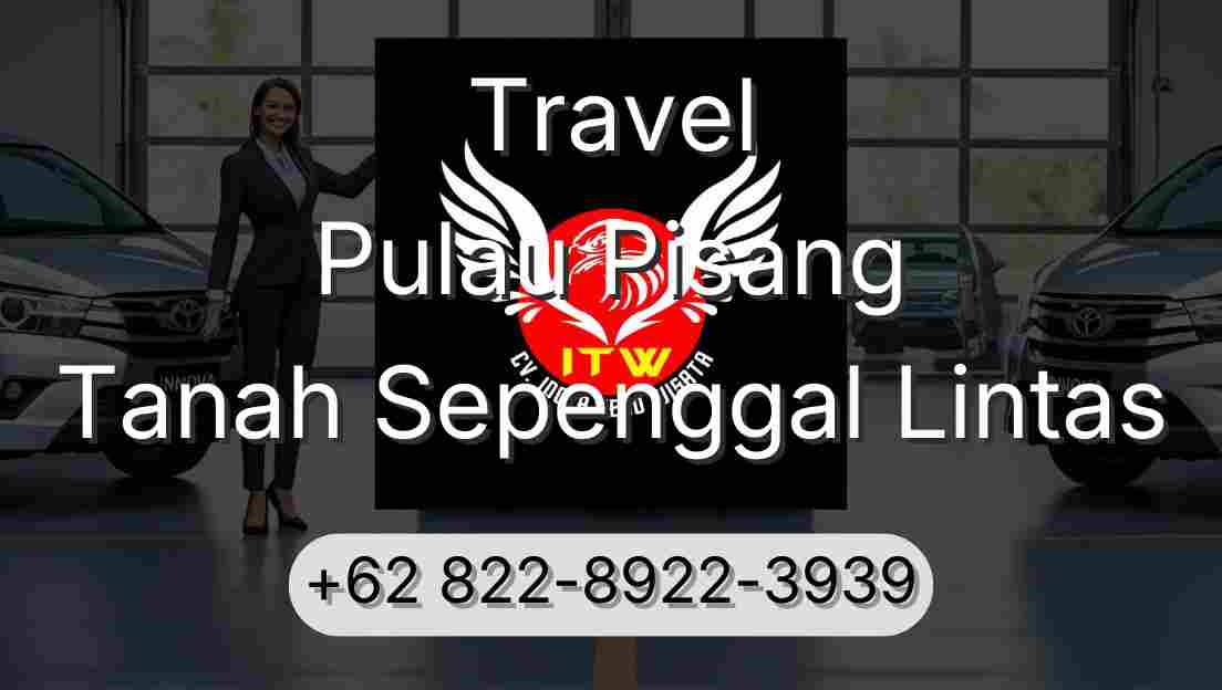 Travel Pulau Pisang Tanah Sepenggal Lintas