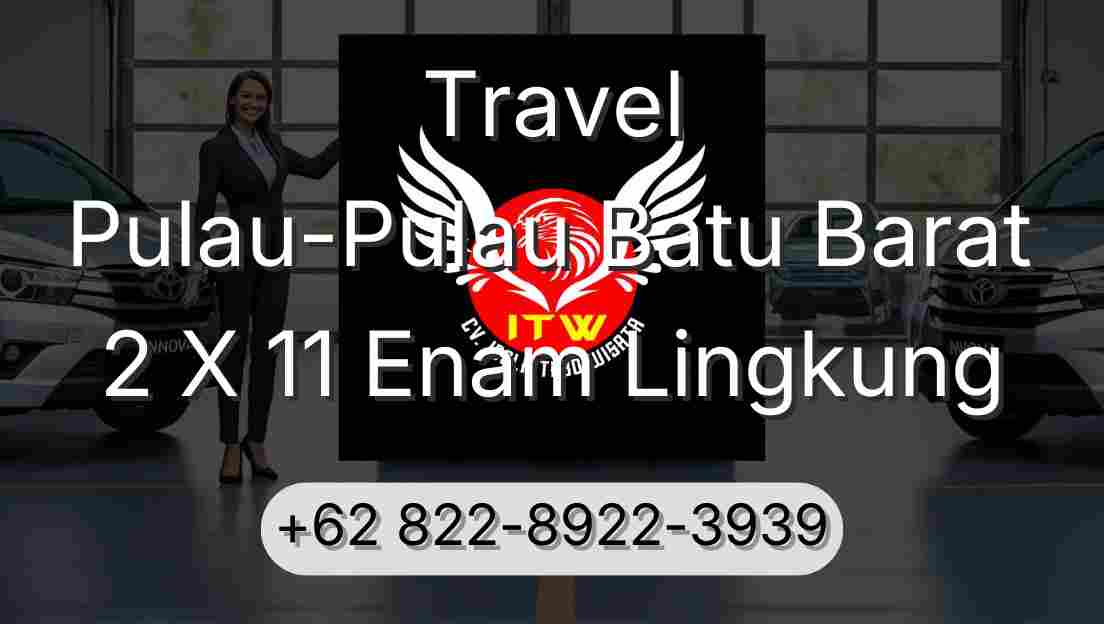 Travel Pulau-Pulau Batu Barat 2 X 11 Enam Lingkung