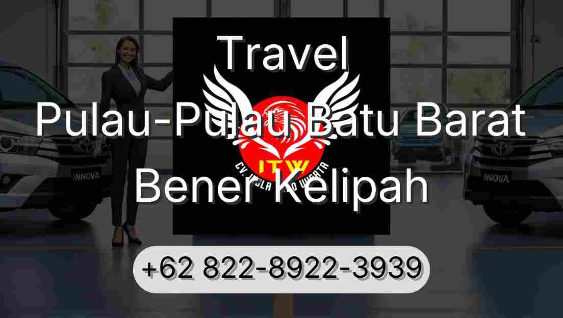 Travel Pulau-Pulau Batu Barat Bener Kelipah