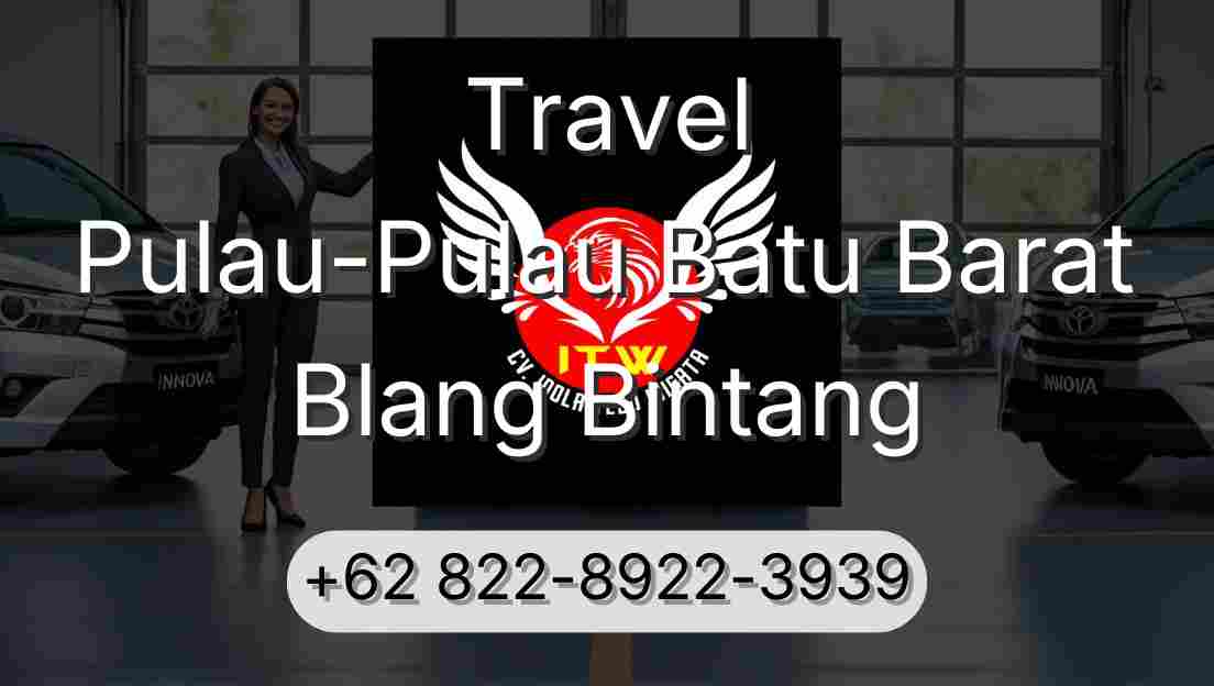 Travel Pulau-Pulau Batu Barat Blang Bintang