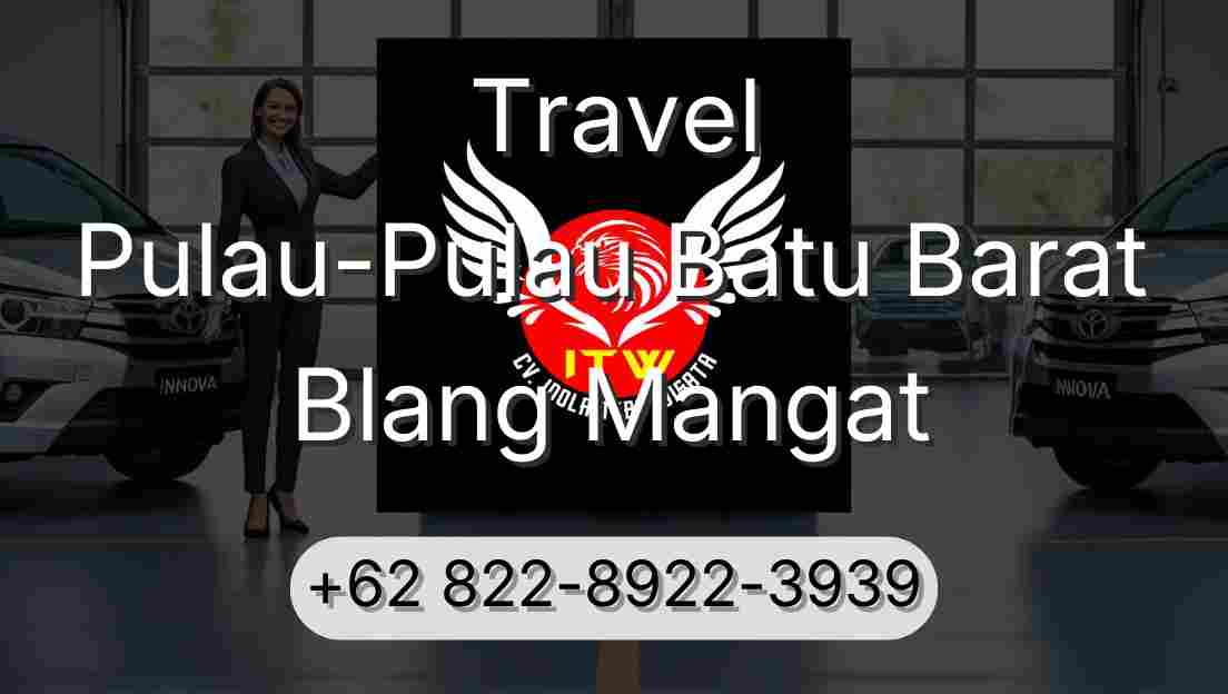 Travel Pulau-Pulau Batu Barat Blang Mangat