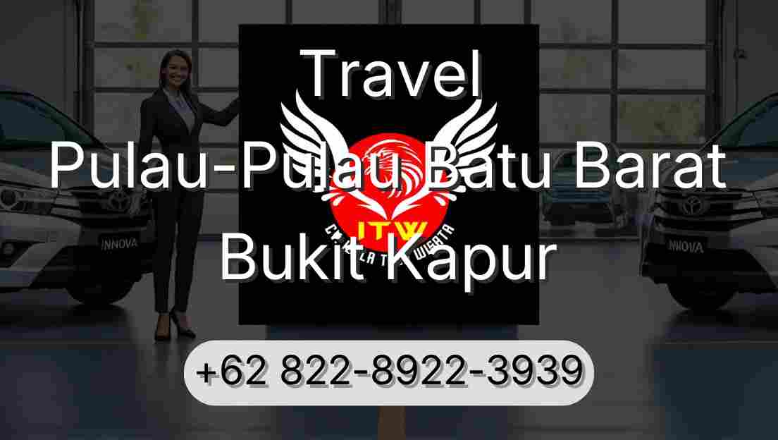 Travel Pulau-Pulau Batu Barat Bukit Kapur