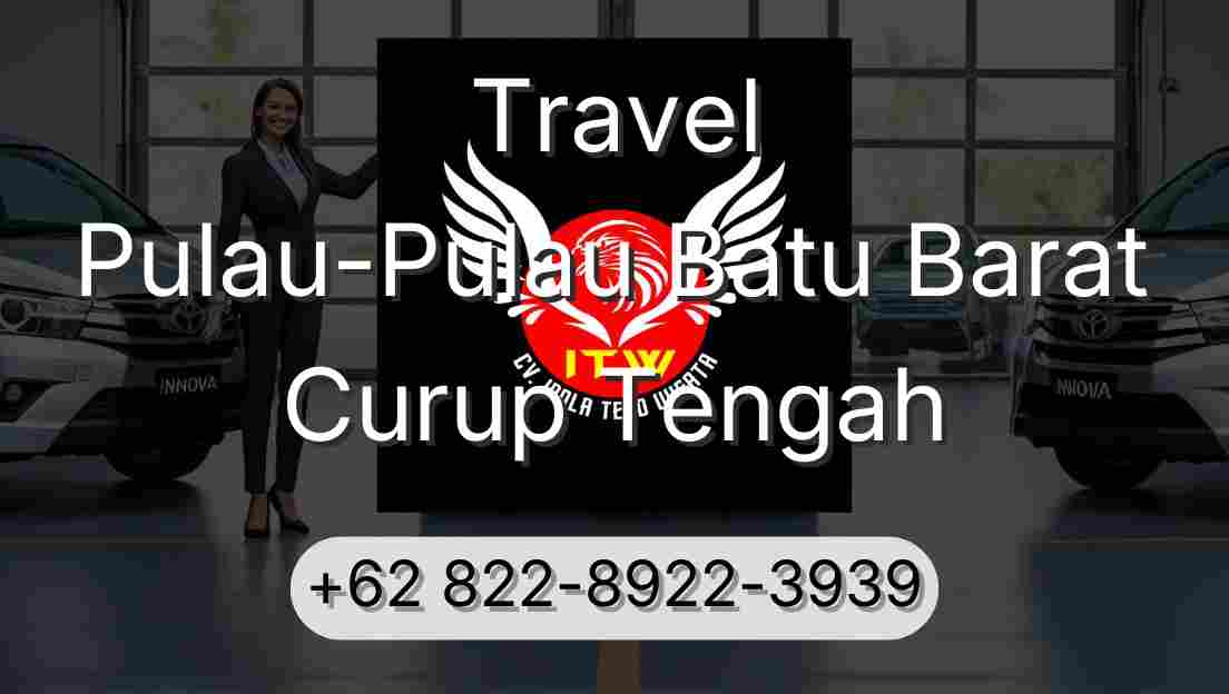 Travel Pulau-Pulau Batu Barat Curup Tengah