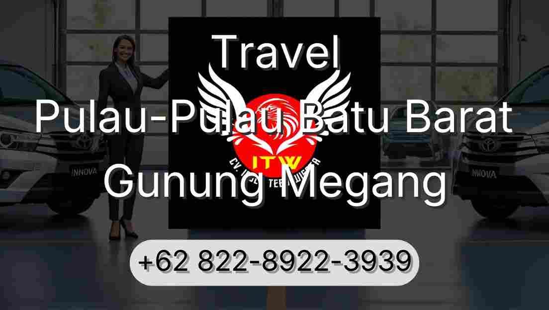 Travel Pulau-Pulau Batu Barat Gunung Megang