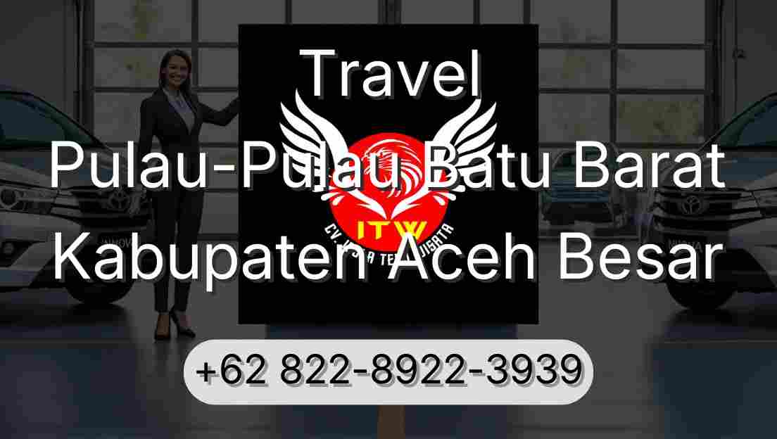 Travel Pulau-Pulau Batu Barat Kabupaten Aceh Besar