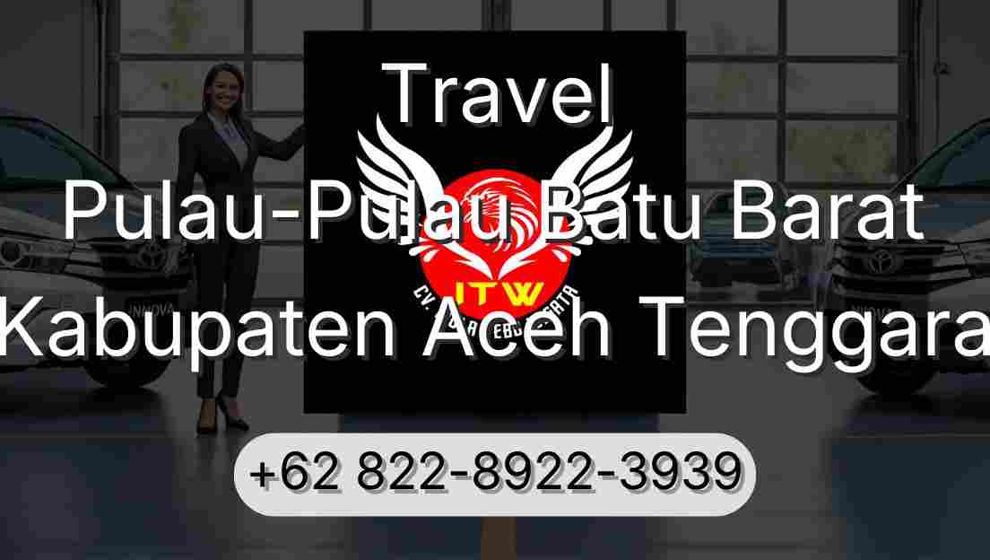 Travel Pulau-Pulau Batu Barat Kabupaten Aceh Tenggara