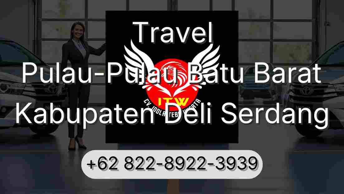 Travel Pulau-Pulau Batu Barat Kabupaten Deli Serdang
