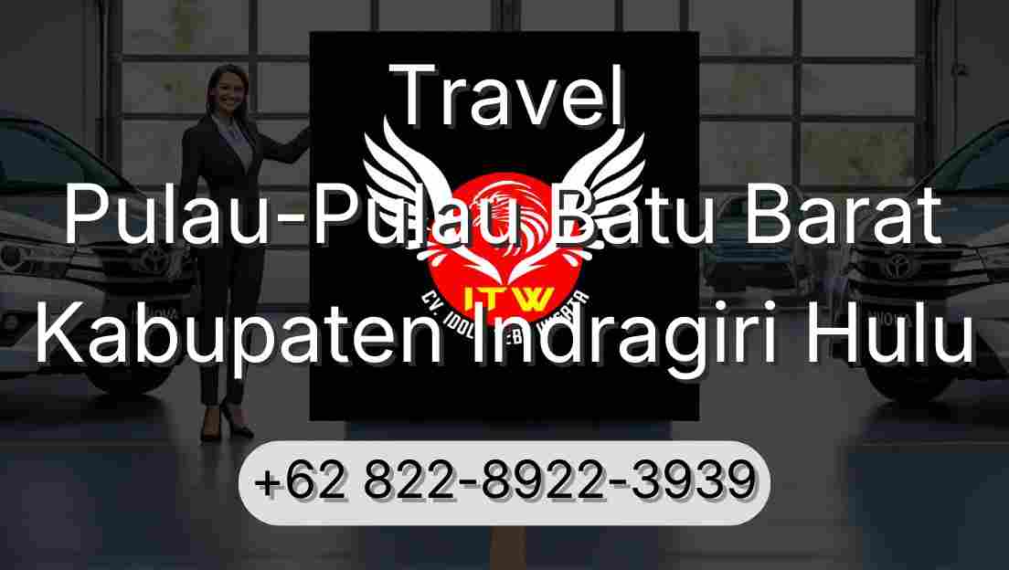 Travel Pulau-Pulau Batu Barat Kabupaten Indragiri Hulu