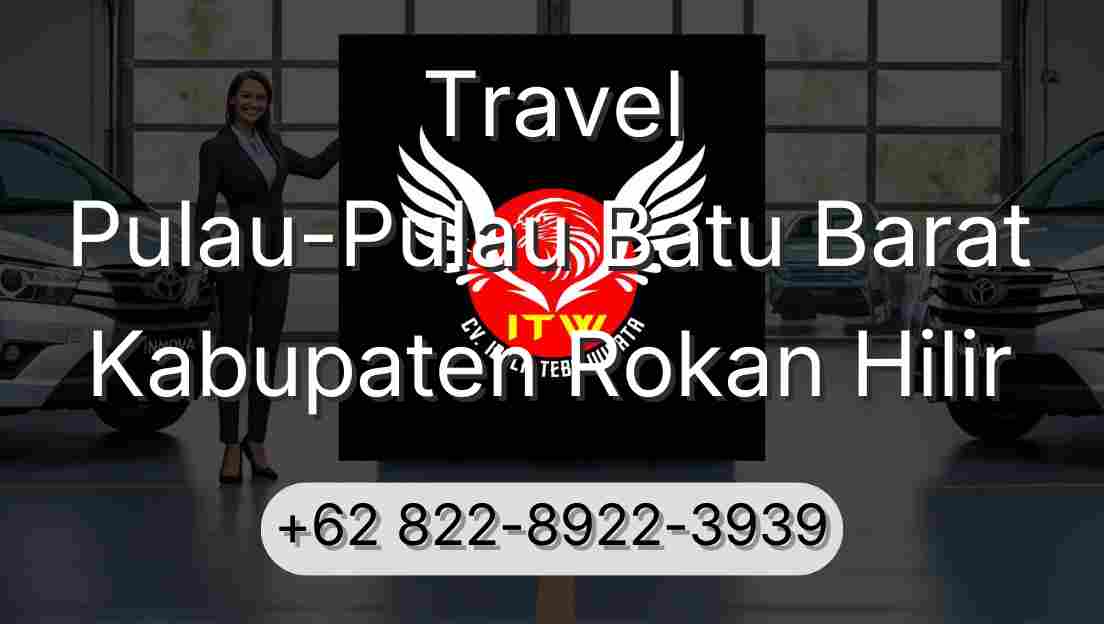 Travel Pulau-Pulau Batu Barat Kabupaten Rokan Hilir