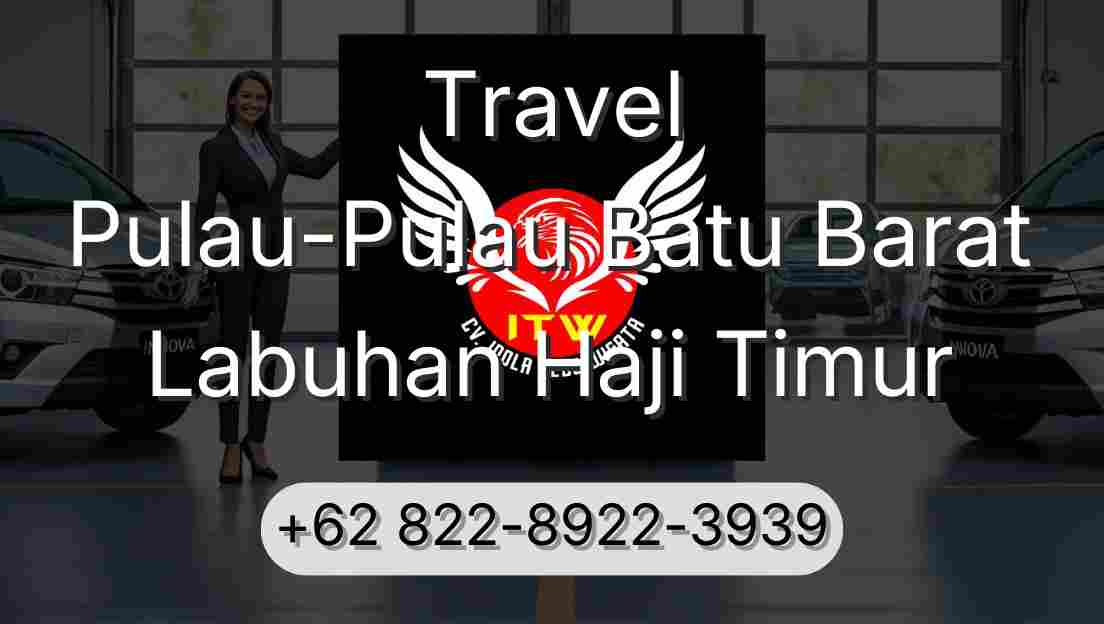 Travel Pulau-Pulau Batu Barat Labuhan Haji Timur