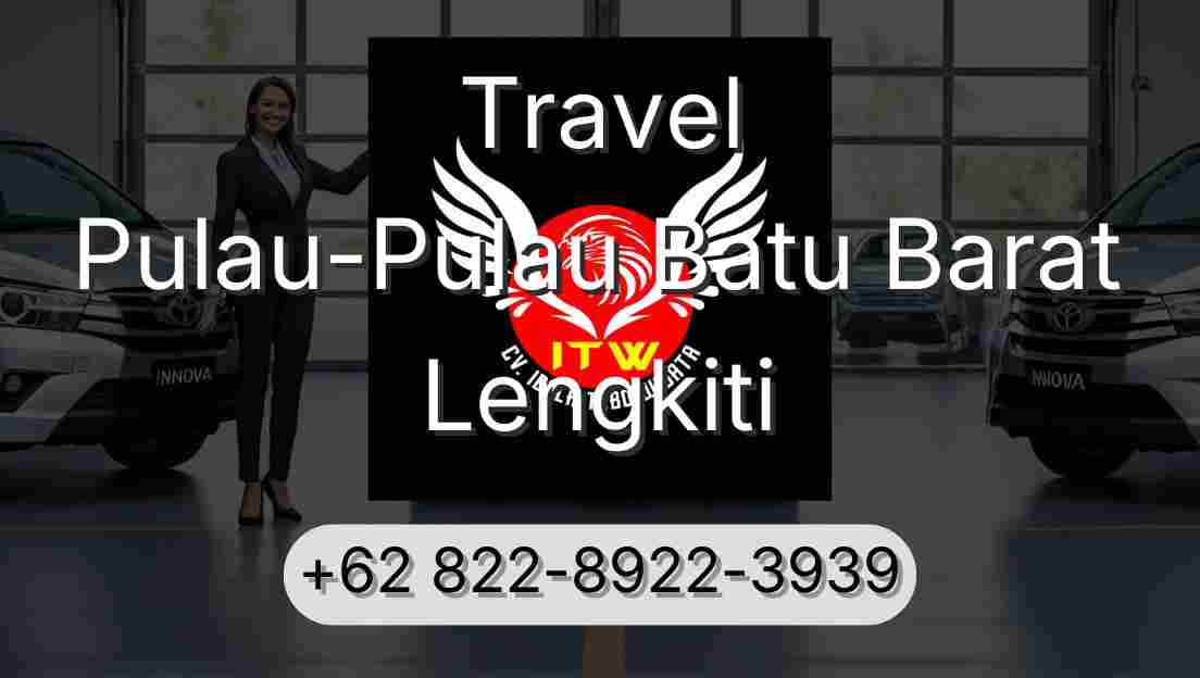 Travel Pulau-Pulau Batu Barat Lengkiti