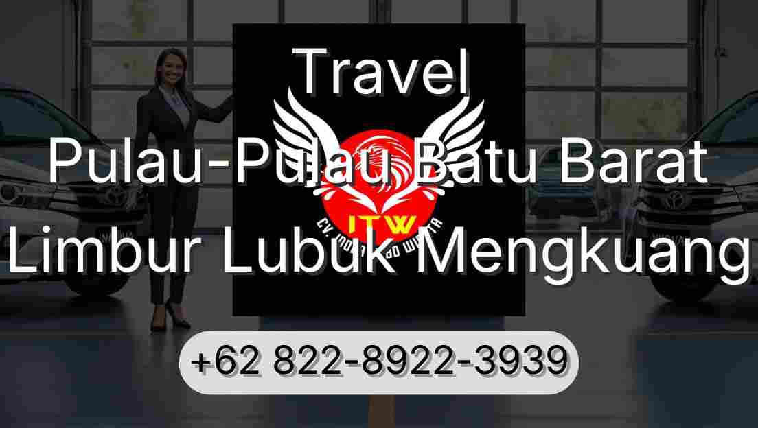 Travel Pulau-Pulau Batu Barat Limbur Lubuk Mengkuang