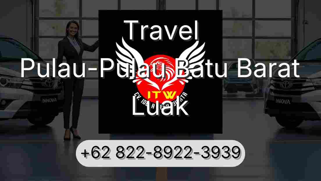 Travel Pulau-Pulau Batu Barat Luak