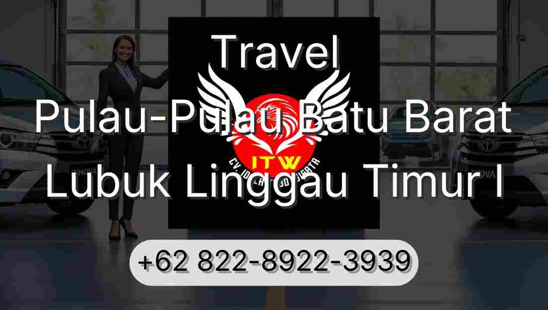 Travel Pulau-Pulau Batu Barat Lubuk Linggau Timur I