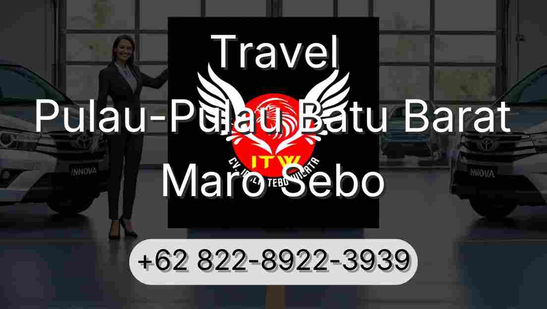 Travel Pulau-Pulau Batu Barat Maro Sebo